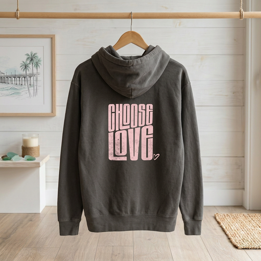 Choose Love Double-Sided Garment-Dyed Hoodie