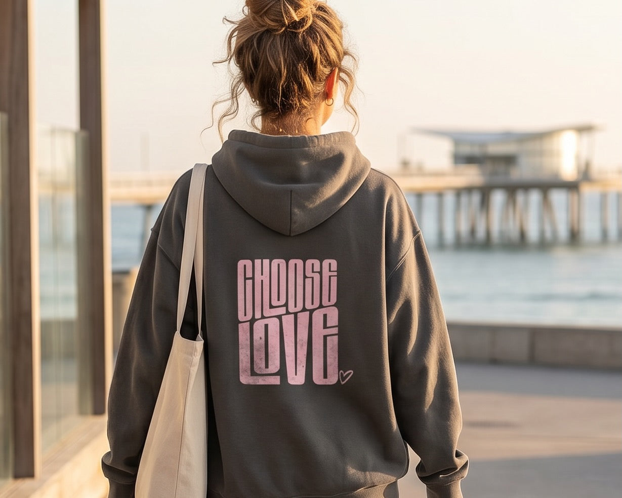 Choose Love Double-Sided Garment-Dyed Hoodie
